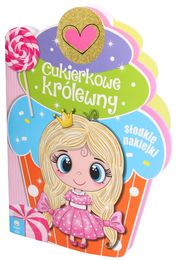 Kolorowanka CUKIERKOWE KRÓLEWNY naklejki