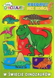 Kolorowanka LUBIĘ DINOZAURY Koloruj bez końca