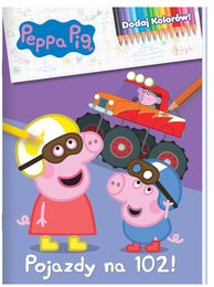 Kolorowanka ŚWINKA PEPPA Pojazdy na 102! Dodaj kolorów!