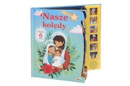 Książka dźwiekowa NASZE KOLĘDY słuchaj 6 kolęd