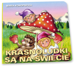 Krasnoludki są na świecie Maria Konopnicka książka