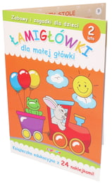 Książka edukacyjna ŁAMIGŁÓWKI DLA MAŁEJ GŁÓWKI 2 latka